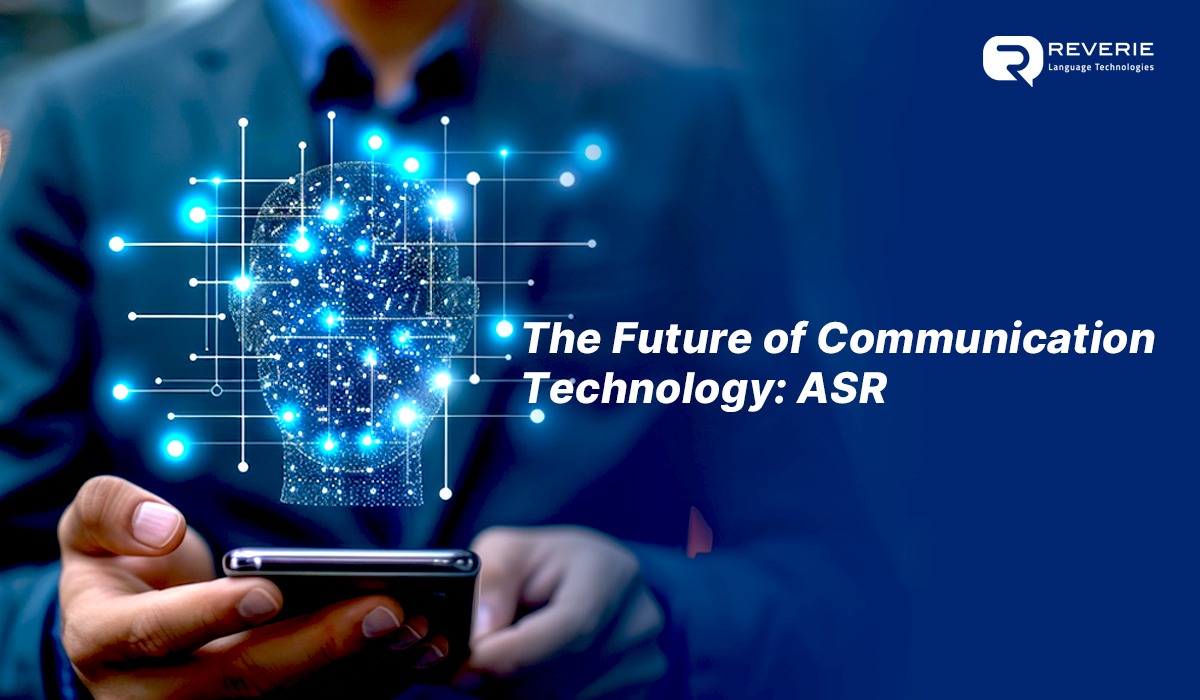The Future of Communication: ASR Technology Explained
