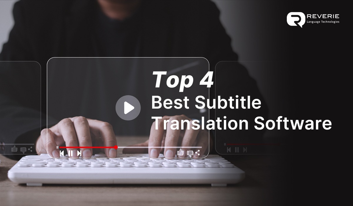 Top 4 Best Subtitle Translation Software