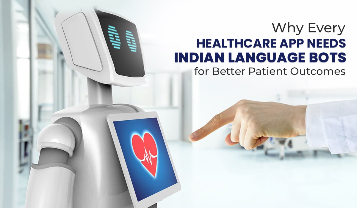 Every Healthcare App Needs Indian Language Bots
